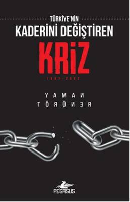 Türkiye'nin Kaderini Değiştiren Kriz: 1997 - 2002 - 1