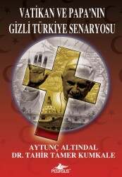 Vatikan ve Papa’nın Gizli Türkiye Senaryosu - Pegasus Yayınları