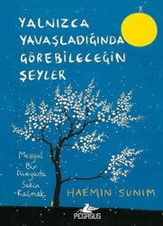 Yalnızca Yavaşladığında Görebileceğin Şeyler - 2