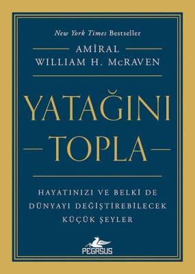 Yatağını Topla: Hayatınızı ve Belki de Dünyayı Değiştirebilecek Küçük Şeyler - 2