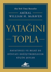 Yatağını Topla: Hayatınızı ve Belki de Dünyayı Değiştirebilecek Küçük Şeyler - Pegasus Yayınları