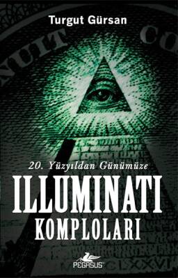 Yirminci Yüzyıldan Günümüze Illuminati Komploları - 2